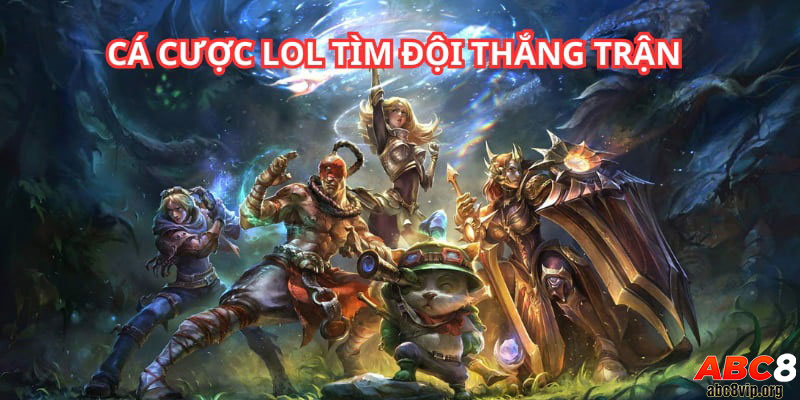 Các kèo chính trong cá cược Liên Minh Huyền Thoại Các kèo chính trong cá cược Liên Minh Huyền Thoại