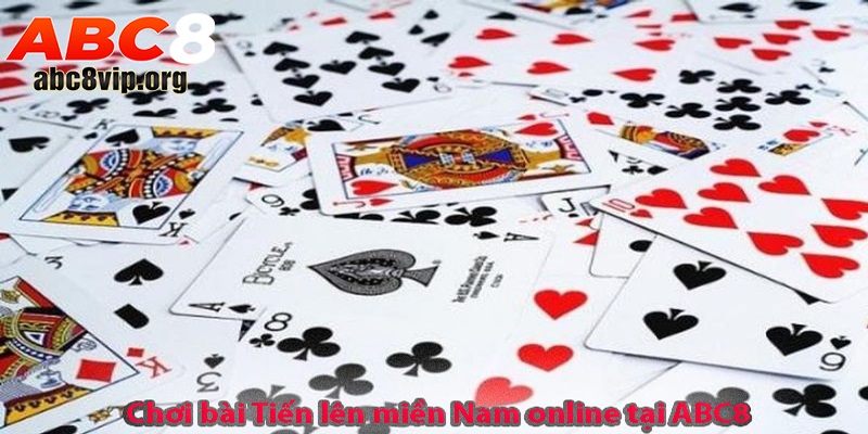 Chơi bài Tiến lên miền Nam online tại ABC8 Chơi bài Tiến lên miền Nam online tại ABC8