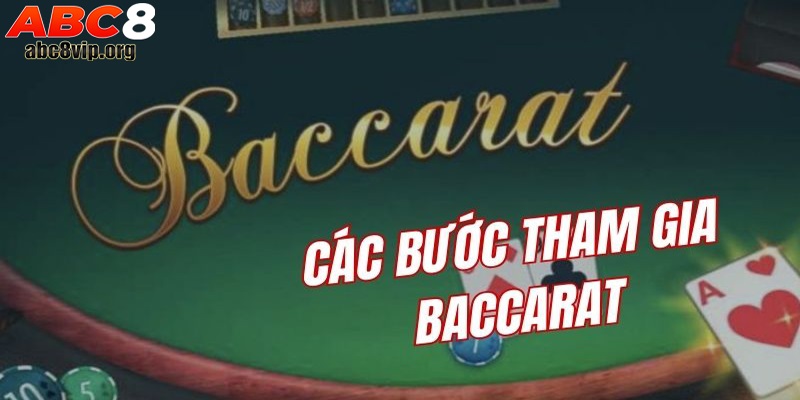 Chi tiết các bước tham gia Baccarat nhanh chóng Chi tiết các bước tham gia Baccarat nhanh chóng