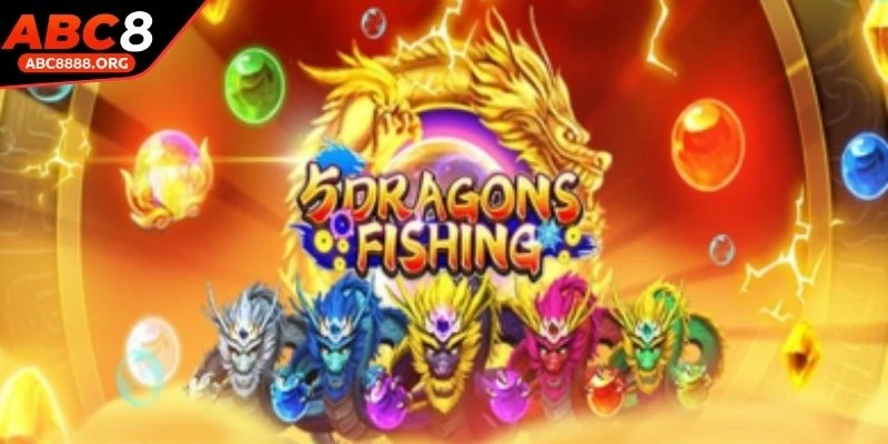 ban-ca-five-dragons-fishing-chien-thuat-hieu-qua